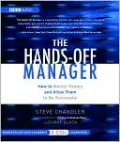 The Hands-Off Manager: How to Mentor People and Allow Them to Be Successful, Vol. 0