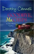 Goodbye, Ms. Chips (Ellie Haskell Series #13)