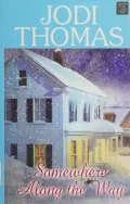 Somewhere Along the Way by Jodi Thomas — book cover