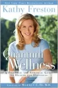 Quantum Wellness: A Practical and Spiritual Guide to Health and Happiness