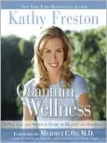Quantum Wellness: A Practical and Spiritual Guide to Health and Happiness