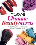 Instyle Ultimate Beauty Secrets