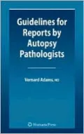 Guidelines for Reports by Autopsy Pathologists