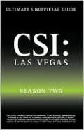 Ultimate Unofficial CSI Las Vegas Season Two Guide: CSI Las Vegas Season 2 Unofficial Guide