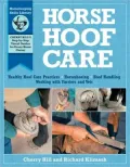 Horse Hoof Care: Healthy Hoof Care Practices, Horseshoeing, Hoof Handling, Working with Farriers and Vets