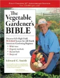 The Vegetable Gardener's Bible