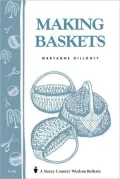 Making Baskets: Storey's Country Wisdom Bulletin A-96