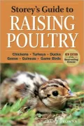 Storey's Guide to Raising Poultry, 4th Edition: Chickens, Turkeys, Ducks, Geese, Guineas, Gamebirds