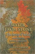 Water from Stone: The Story of Selah, Bamberger Ranch Preserve