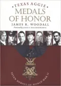 Texas Aggie Medals of Honor: Seven Heroes of World War II