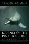 Journey of the Pink Dolphins: An Amazon Quest