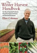 Winter Harvest Handbook: Four Season Vegetable Production for the 21st Century