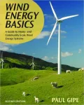 Wind Energy Basics: A Guide to Home- and Community-Scale Wind Energy Systems