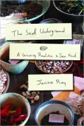The Seed Underground: A Growing Revolution to Save Food