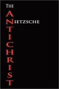 The Antichrist (Unabridged Edition)