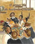 El primer Día de Acción de Gracias (The First Thanksgiving)