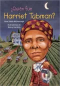 Quien fue Harriet Tubman?/ Who was Harriet Tubman?