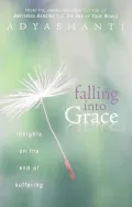 Falling into Grace: Insights on the End of Suffering