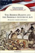 Robber Barons and the Sherman Antitrust Act