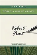 Bloom's How to Write about Robert Frost
