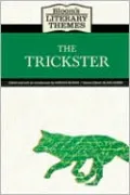 Bloom's Literary Themes: The Trickster
