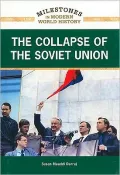 The Collapse of the Soviet Union (Milestones in Modern World History)