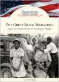 The Great Black Migrations: From the Rural South to the Urban North