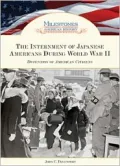 The Internment of Japanese Americans During World War II: Detention of American Citizens (Mi...