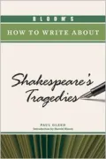 Bloom's How to Write about Shakespeare's Tragedies