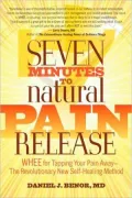 Seven Minutes to Natural Pain Release: WHEE for Tapping Your Pain Away--The Revolutionary New Self-Healing Method