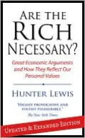 Are the Rich Necessary?: Great Economic Arguments and How They Reflect Our Personal Values