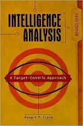 Intelligence Analysis: A Target-Centric Approach, 3rd Edition