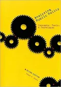 Analyzing Public Policy: Concepts, Tools, and Techniques, 2nd Edition