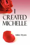 I Created Michelle