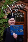 Finite Verse: The Collected Poetry of Eric Miller