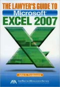The Lawyer's Guide to Microsoft Excel 2007