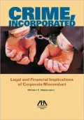 Crime, Incorporated: Legal and Financial Implications of Corporate Misconduct