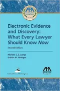Electronic Evidence and Discovery: What Every Lawyer Should Know
