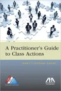 A Practitioner's Guide to Class Actions