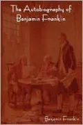 The Autobiography of Benjamin Franklin