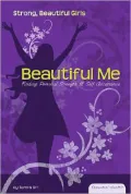 Beautiful Me: Finding Personal Strength and Self Acceptance