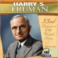 Harry S. Truman: 33rd President of the United States