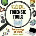 Cool Forensic Tools: Technology at Work