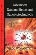 Advanced Nanomedicine and Nanobiotechnology