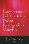 Degradation of Poly (Lactide)-Based Biodegradable Materials