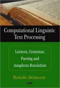Computational Linguistic Text Processing: Lexicon, Grammar, Parsing and Anaphora Resolution