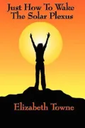 Just How to Wake the Solar Plexus