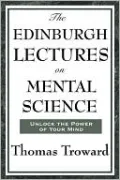 The Edinburgh Lectures on Mental Science