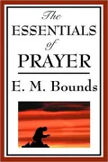 The Essentials of Prayer