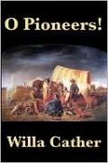 O Pioneers!